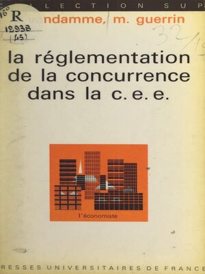 cover image of La réglementation de la concurrence dans la C.E.E.